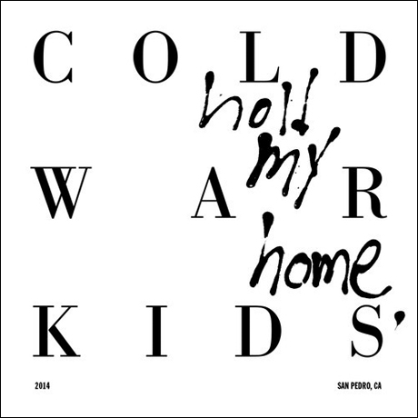 Cold War Kids -- Hold My Home REVIEW